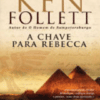 «A Chave de Rebecca» Ken Follett