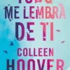 «Tudo Me Lembra De Ti» Colleen Hoover