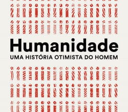 «Humanidade: uma história otimista do homem» Rutger Bregman