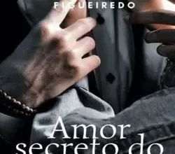 «Amor secreto do CEO» VicFigueiredo